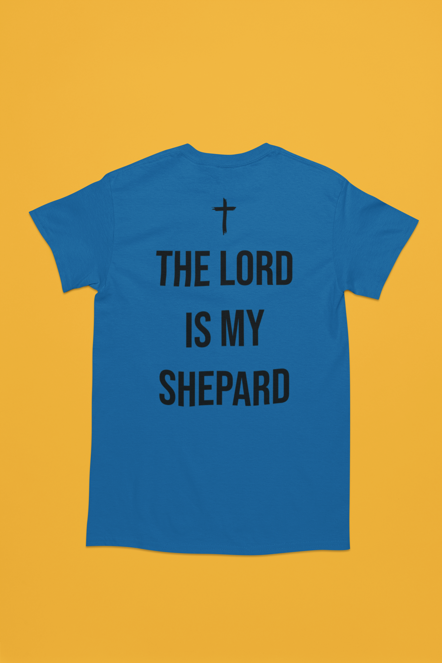 The Lord is My Shepard T Shirt