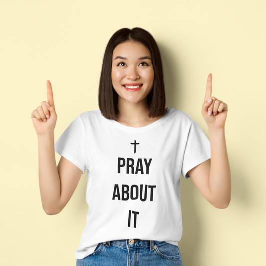 Pray About It Shirt