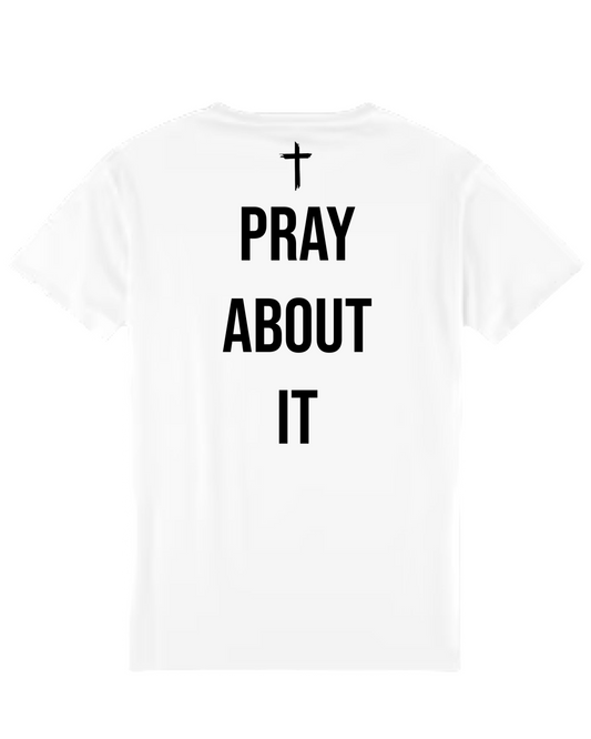 Pray About It Shirt