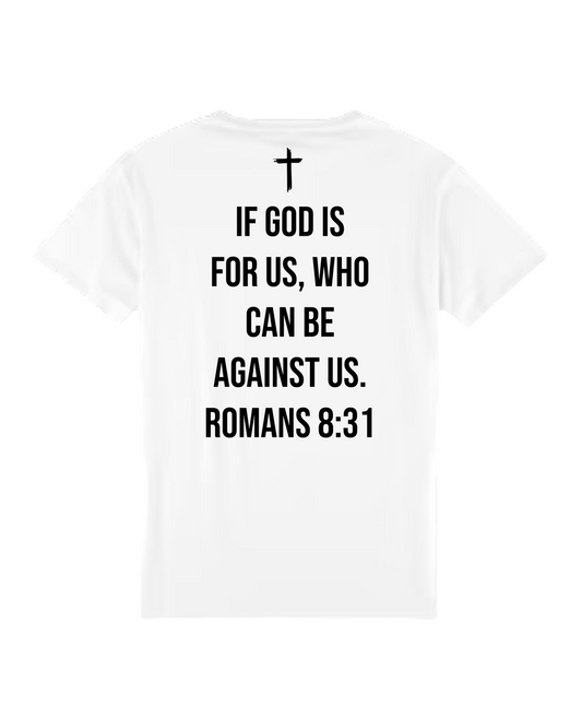 If God is for Us, Who Can Be Against Us T-Shirt