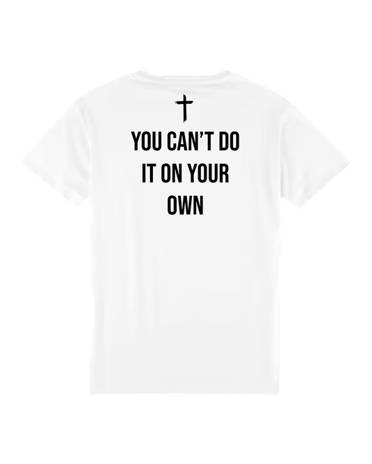 You Can Do It On Your Own T-Shirt