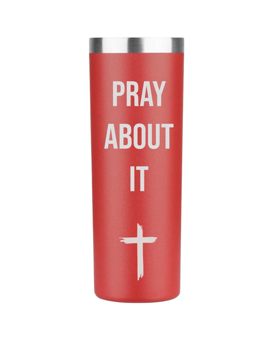 Pray About It Tumbler 20 0z